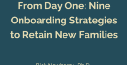 From Day One: Nine Effective Onboarding Strategies to Retain New Families