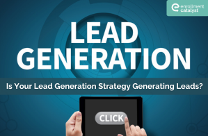 Is Your Lead Generation Strategy Generating Leads?