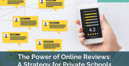 The Power of Online Reviews: A Strategy for Private Schools